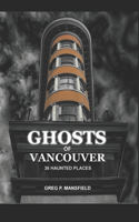 Ghosts of Vancouver