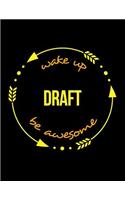 Wake Up Draft Be Awesome Gift Notebook for a Draftsman, Wide Ruled Journal