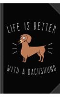 Life Is Better with a Dachshund Journal Notebook: Blank Lined Ruled for Writing 6x9 120 Pages