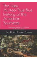 New All-too-True-Blue History of the American Southeast