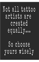 Not All Tattoo Artist Created Equally.. So Choose Yours Wisely