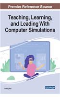 Teaching, Learning, and Leading With Computer Simulations