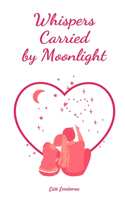 Whispers Carried by Moonlight