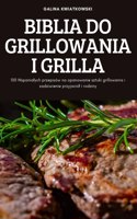 Biblia Do Grillowania I Grilla