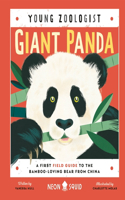Giant Panda (Young Zoologist): A First Field Guide to the Bamboo-Loving Bear from China(Young Zoologist)