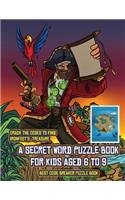 Best Code Breaker Puzzle Book (A secret word puzzle book for kids aged 6 to 9): Follow the clues on each page and you will be guided around a map of Captain Ironfoots Island. If you find the correct location of Ironfoot's treasu