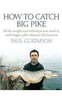 How to Catch Big Pike
