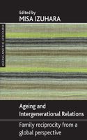 Ageing and intergenerational relations: Family Reciprocity from a Global Perspective