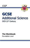 GCSE Additional Science OCR 21st Century Workbook - Foundation
