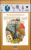 Bloomsbury Illustrated Dictionary of Inventors and Inventions (Bloomsbury illustrated dictionaries)