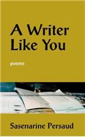 A Writer Like You