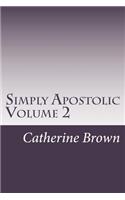 Simply Apostolic Volume 2