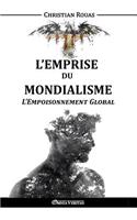 L'Emprise du Mondialisme - L'Empoisonnement Global