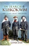 In Search of the Kuskokwim and Other Great Endeavors