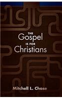 Gospel Is for Christians