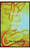 Seeking Sex Without Armor