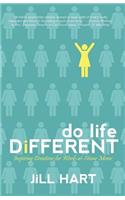 Do Life Different