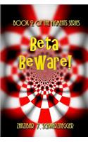 Beta Beware