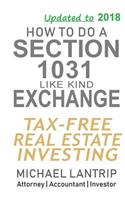 How to Do a Section 1031 Like Kind Exchange