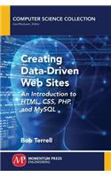 Creating Data-Driven Web Sites: An Introduction to HTML, CSS, PHP, and MySQL