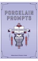 Porcelain Prompts