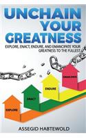 Unchain Your Greatness
