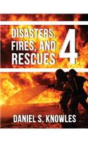 Disasters, Fires, and Rescues 4