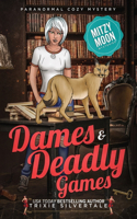 Dames and Deadly Games