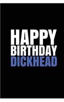 "HAPPY BIRTHDAY, DICKWEED!" A fun, rude, playful DIY birthday card (EMPTY BOOK)