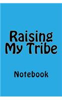 Raising My Tribe