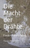 Die Macht der Drähte