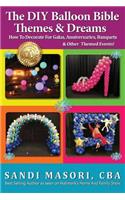 The DIY Balloon Bible Themes & Dreams