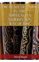 Place of Music in the Australian Aboriginals' Way of Life