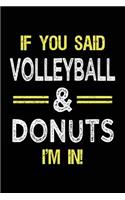 If You Said Volleyball & Donuts I'm in