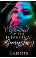 Captivated by the Love of a Gangsta 2