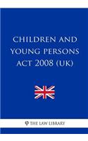 Children and Young Persons Act 2008 (UK)