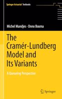 The Cramer–Lundberg Model and Its Variants