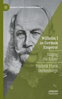 Wilhelm I as German Emperor