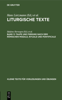 Taufe Und Firmung Nach Dem Römischen Missale, Rituale Und Pontificale: (144 Kleine Texte Für Vorlesungen Und Übungen)