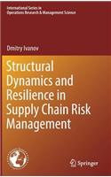 Structural Dynamics and Resilience in Supply Chain Risk Management