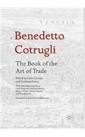 Benedetto Cotrugli - The Book of the Art of Trade