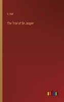 Trial of Sir Jasper