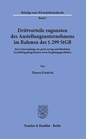 Drittvorteile Zugunsten Des Anstellungsunternehmens Im Rahmen Des 299 Stgb: Eine Untersuchung Von Quick Savings Und Ahnlichen Geschaftsgepflogenheiten Sowie Kopplungsgeschaften