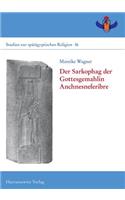 Der Sarkophag Der Gottesgemahlin Anchnesneferibre