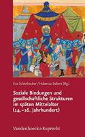 Soziale Bindungen Und Gesellschaftliche Strukturen Im Spaten Mittelalter (14.-16. Jahrhundert)