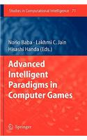 Advanced Intelligent Paradigms in Computer Games