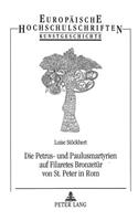Die Petrus- Und Paulusmartyrien Auf Filaretes Bronzetuer Von St. Peter in ROM