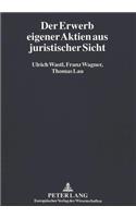 Der Erwerb eigener Aktien aus juristischer Sicht