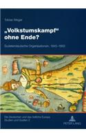 Volkstumskampf ohne Ende?