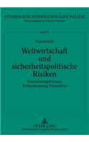 Weltwirtschaft Und Sicherheitspolitische Risiken: Erscheinungsformen, Frueherkennung, Praevention